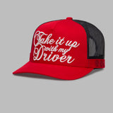 TAKE IT UP WITH MY DRIVER TRUCKER HAT