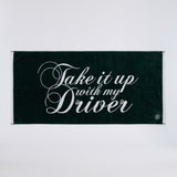 TAKE IT UP WITH MY DRIVER GOLF TOWEL